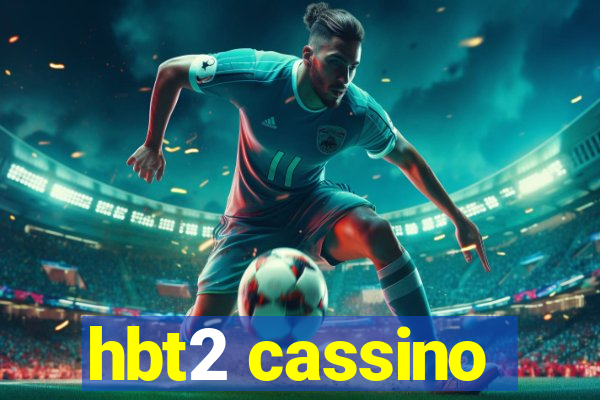 hbt2 cassino